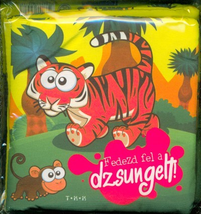 Fedezd fel a dzsungelt! /Szövetkönyv