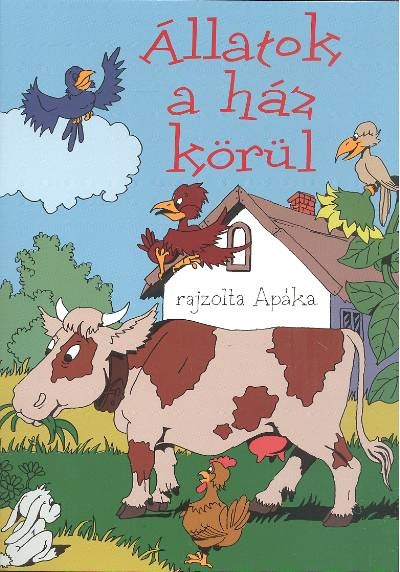 ÁLLATOK A HÁZ KÖRÜL