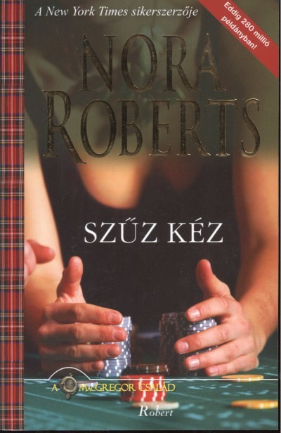 SZŰZ KÉZ /A MACGREGOR CSALÁD - ROBERT
