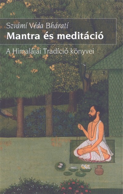 Mantra és meditáció /A himalájai tradíció könyvei