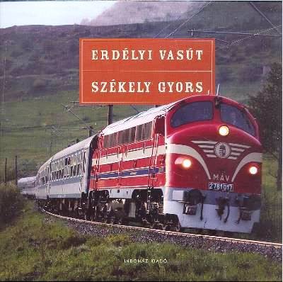 ERDÉLYI VASÚT - SZÉKELY GYORS