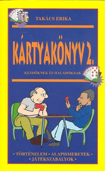 KÁRTYAKÖNYV 2. /KEZDŐKNEK ÉS HALADÓKNAK