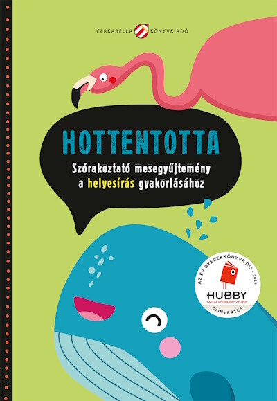 Hottentotta - Szórakoztató mesegyűjtemény a helyesírás gyakorlásához