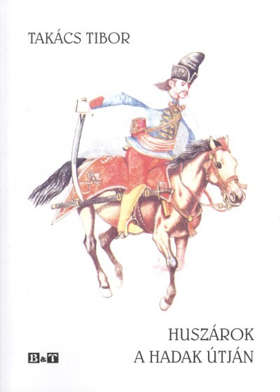 HUSZÁROK A HADAK ÚTJÁN
