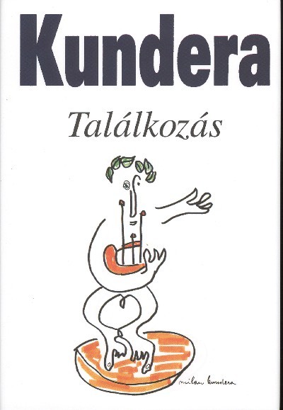 TALÁLKOZÁS /MILAN KUNDERA RAJZAIVAL