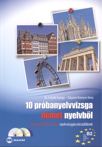 10 próbanyelvvizsga német nyelvből /B2 szintű (TELC és ECL) nyelvvizsgára készülőknek + cd