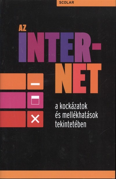 Az internet a kockázatok és mellékhatások tekintetében