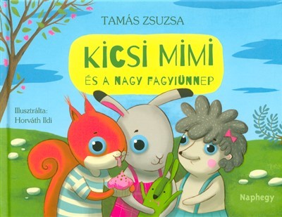 Kicsi Mimi és a nagy fagyiünnep