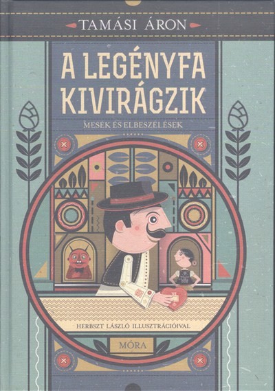 A legényfa kivirágzik /Mesék és elbeszélések