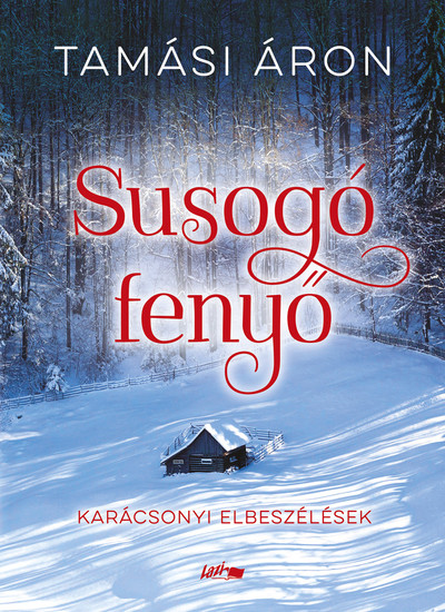 Susogó fenyő - Karácsonyi elbeszélések §K