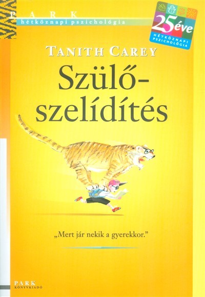 SZÜLŐSZELÍDÍTÉS /HÉTKÖZNAPI PSZICHOLÓGIA