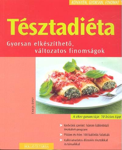 Tésztadiéta /Könnyen, gyorsan, finomat