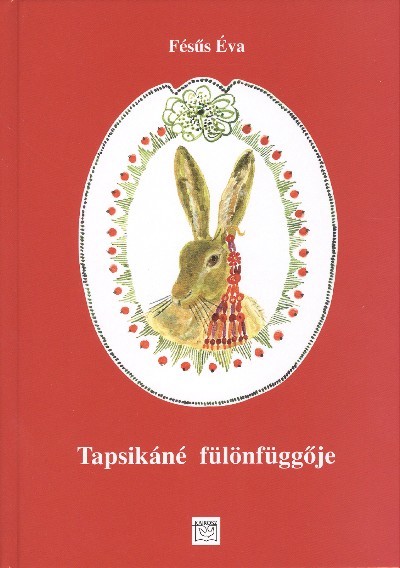 TAPSIKÁNÉ FÜLÖNFÜGGŐJE