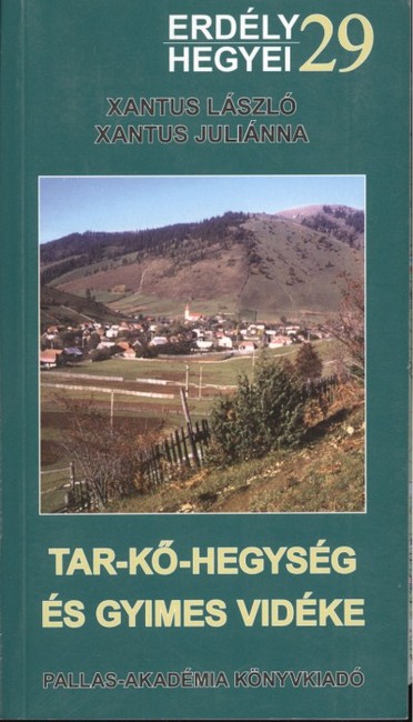 TAR-KŐ-HEGYSÉG ÉS GYIMES VIDÉKE /ERDÉLY HEGYEI 29.
