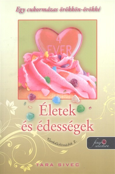 Életek és édességek /Csokoládéimádók 2.
