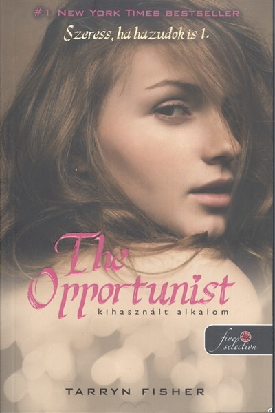 The Opportunist - Kihasznált alkalom /Szeress, ha hazudok is 1. (puha)