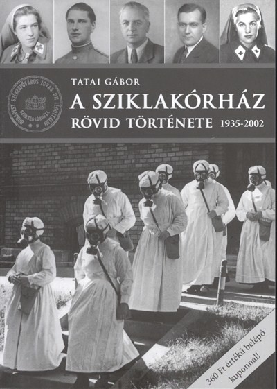 A SZIKLAKÓRHÁZ RÖVID TÖRTÉNETE 1935-2002.