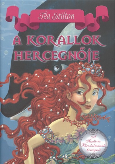 A KORALLOK HERCEGNŐJE /A FANTÁZIA BIRODALMÁNAK HERCEGNŐI 2.