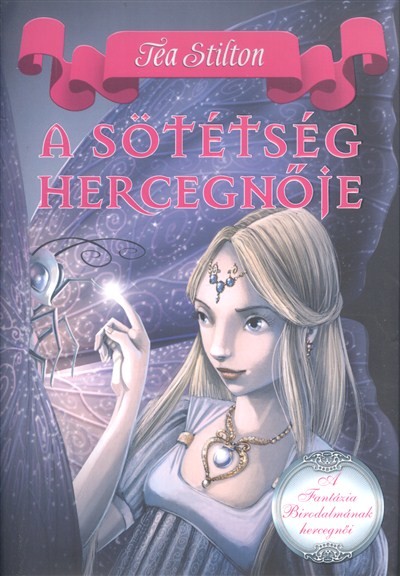 A sötétség hercegnője /A fantázia birodalmának hercegnői