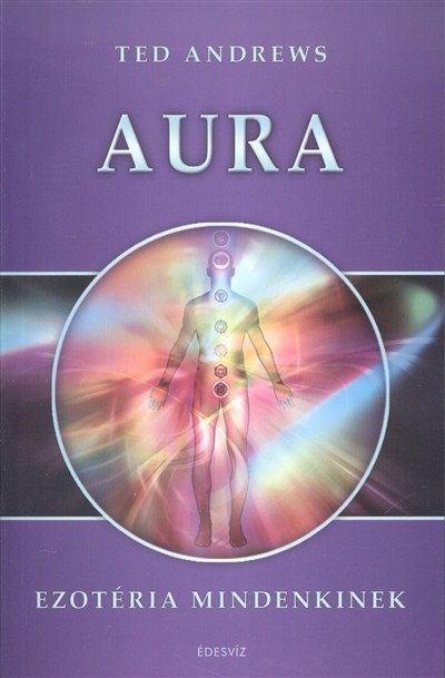 Aura /Ezotéria mindenkinek