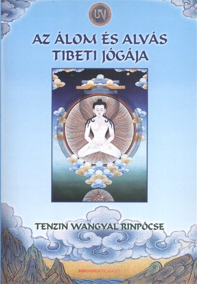 Az álom és alvás tibeti jógája
