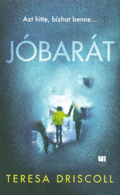 Jóbarát - Azt hitte, bízhat benne...