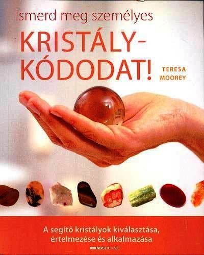 ISMERD MEG SZEMÉLYES KRISTÁLY KÓDODAT! /A SEGÍTŐ KRISTÁLYOK KIVÁLASZTÁSA, ÉRTELMEZÉSE ÉS ALKALMAZÁSA