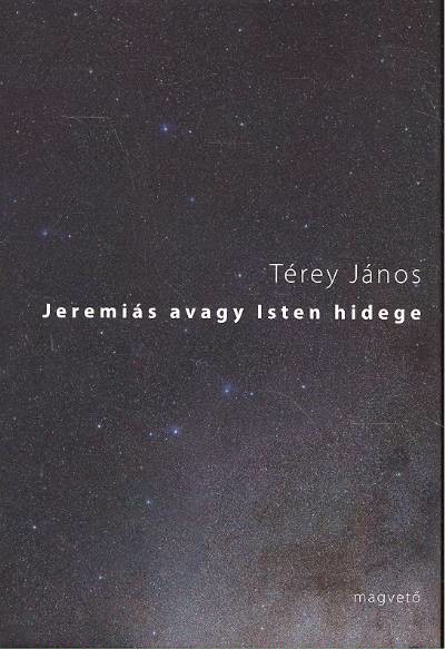 JEREMIÁS AVAGY ISTEN HIDEGE