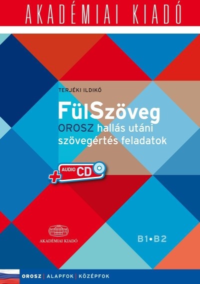 Fülszöveg - Orosz hallás utáni szövegértés feladatok (alapfok - középfok B1 B2)