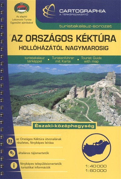 AZ ORSZÁGOS KÉKTÚRA (HOLLÓHÁZÁTÓL NAGYMAROSIG) TURISTAKALAUZ (1:40 000) /TURISTAKALAUZ-SOROZAT