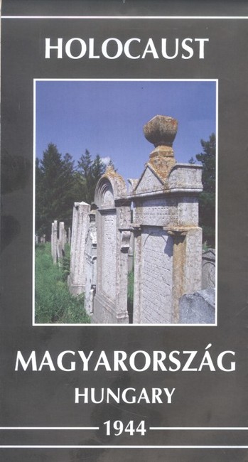 HOLOCAUST MOGYARORSZÁG 1944+BUDAPEST 1944 TÉRKÉP (1: 800.000 / 1: 500.000 ÉS 1: 21.000)