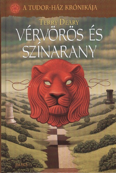 VÉRVÖRÖS ÉS SZÍNARANY /A TUDOR-HÁZ KRÓNIKÁJA