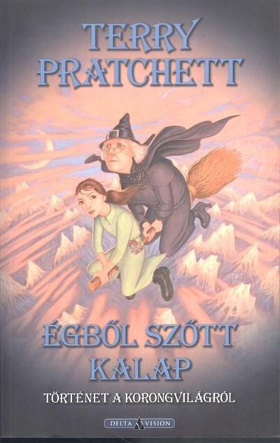 Égből szőtt kalap /Történetek a korongvilágról