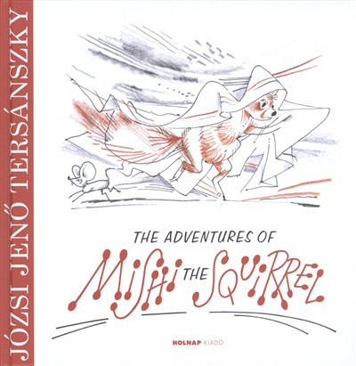 The adventures of Mishi the Squirrel