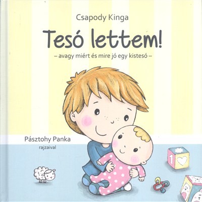 TESÓ LETTEM! /AVAGY MIÉRT ÉS MIRE JÓ EGY KISTESÓ