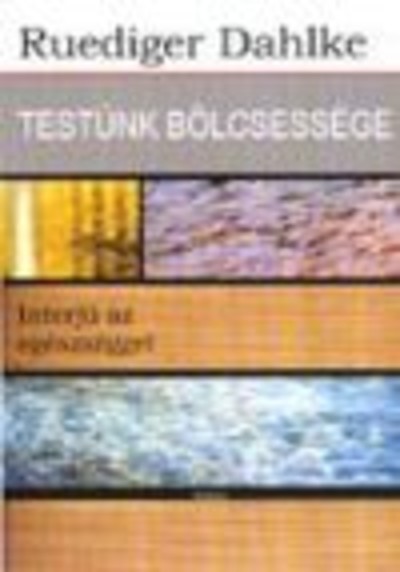 TESTÜNK BÖLCSESSÉGE /INTERJÚ AZ EGÉSZSÉGGEL