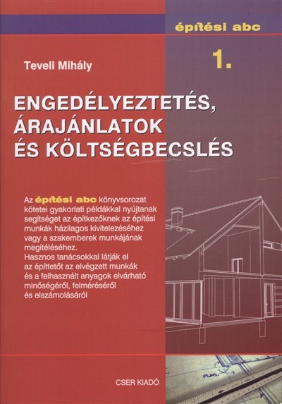 Engedélyeztetés, árajánlatok és költségbecslés /Építési ABC 1.