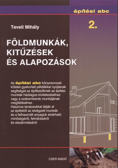 Földmunkák, kitűzések és alapozások /Építési ABC 2.