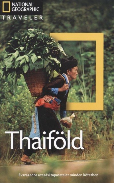 THAIFÖLD /NATIONAL GEOGRPAHIC TRAVELER