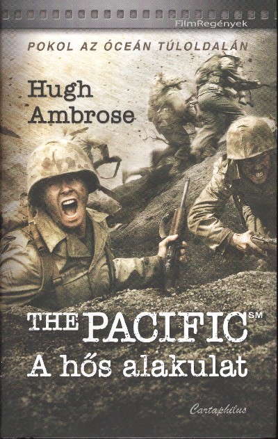 THE PACIFIC - A HŐS ALAKULAT