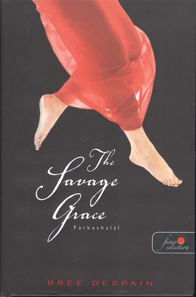THE SAVAGE GRACE - FARKASHALÁL /KEMÉNY