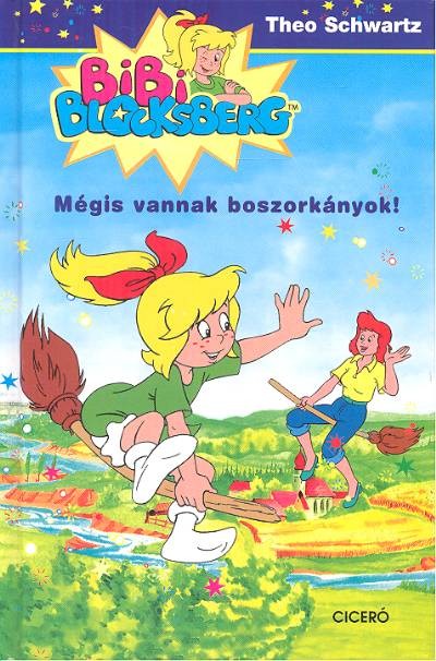 Mégis vannak boszorkányok! /Bibi Blocksberg 1.