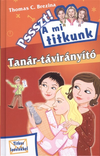 Tanár-távirányító /Pssszt! A mi titkunk 25.
