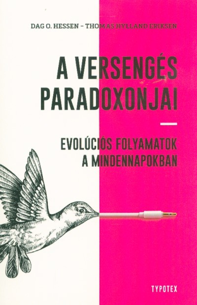 A versengés paradoxonjai - Evolúciós folyamatok a mindennapokban