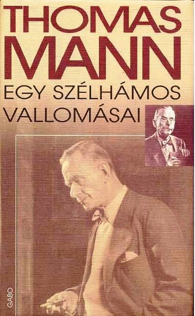 EGY SZÉLHÁMOS VALLOMÁSAI