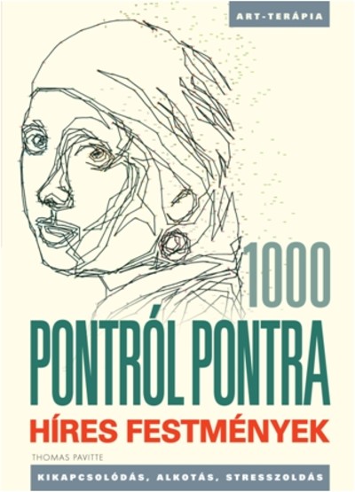 1000 pontról pontra - híres festmények /Kikapcsolódás, alkotás, stresszoldás - art-terápia