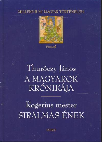 A MAGYAROK KRÓNIKÁJA-SIRALMAS ÉNEK