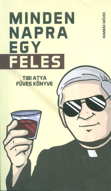 MINDEN NAPRA EGY FELES /TIBI ATYA FÜVESKÖNYVE