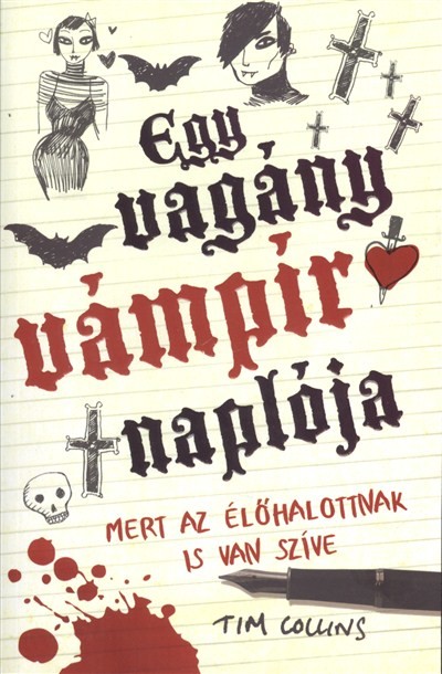 EGY VAGÁNY VÁMPÍR NAPLÓJA /MERT AZ ÉLŐHALOTTNAK IS VAN SZÍVE