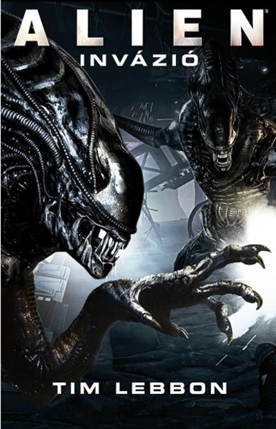 Alien: invázió /a harag háborúja-trilógia 2.